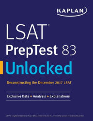 Title: LSAT PrepTest 83 Unlocked: Exclusive Data + Analysis + Explanations, Author: Kaplan Test Prep
