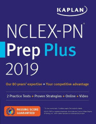 Title: NCLEX-PN Prep Plus 2019: 2 Practice Tests + Proven Strategies + Online + Video, Author: Kaplan Nursing