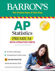 Title: AP Statistics Premium: With 9 Practice Tests, Author: Martin Sternstein Ph.D.