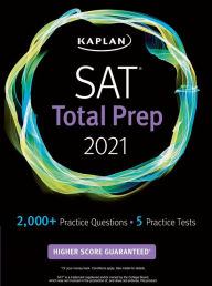 Title: SAT Total Prep 2021: 5 Practice Tests + Proven Strategies + Online + Video, Author: Kaplan Test Prep