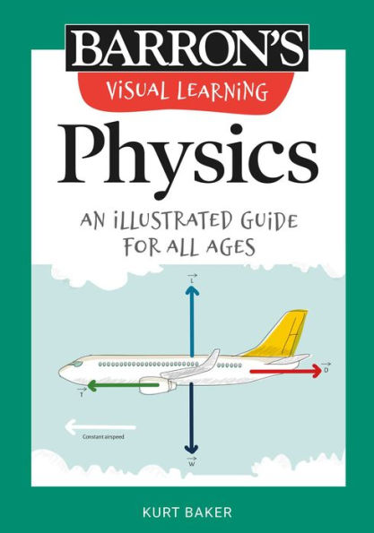 Visual Learning: Physics: An illustrated guide for all ages