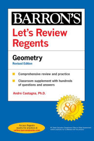 Title: Let's Review Regents: Geometry Revised Edition, Author: Andre Castagna Ph.D.