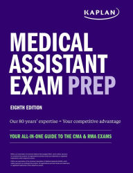Title: Medical Assistant Exam Prep: Your All-in-One Guide to the CMA & RMA Exams, Author: Kaplan Nursing