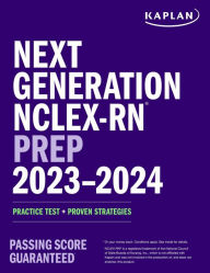 Title: Next Generation NCLEX-RN Prep 2023-2024: Practice Test + Proven Strategies, Author: Kaplan Nursing