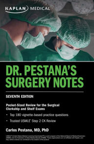 Title: Dr. Pestana's Surgery Notes, Seventh Edition: Pocket-Sized Review for the Surgical Clerkship and Shelf Exams, Author: Carlos Pestana