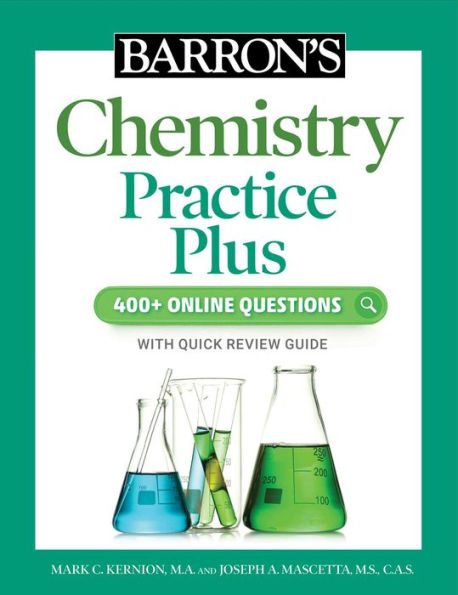 Barron's Chemistry Practice Plus: 400+ Online Questions and Quick Study Review