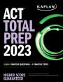 ACT Total Prep 2023: 2,000+ Practice Questions + 6 Practice Tests