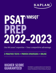 Title: PSAT/NMSQT Prep 2022-2023 with 2 Full Length Practice Tests, 2000+ Practice Questions, End of Chapter Quizzes, and Online Video Chapters, Quizzes, and Video Coaching, Author: Kaplan Test Prep