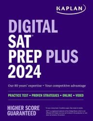 Title: Digital SAT Prep Plus 2024: Prep Book, 1 Realistic Full Length Practice Test, 700+ Practice Questions, Author: Kaplan Test Prep