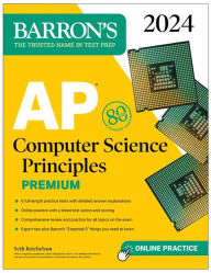 Title: AP Computer Science Principles Premium, 2024: 6 Practice Tests + Comprehensive Review + Online Practice, Author: Seth Reichelson