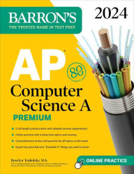 Title: AP Computer Science A Premium, 2024: 6 Practice Tests + Comprehensive Review + Online Practice, Author: Roselyn Teukolsky M.S.