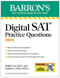 Title: Digital SAT Practice Questions, Fourth Edition: More than 800 Questions for Digital SAT Prep 2025 + Tips + Online Practice, Author: Philip Geer Ed.M.