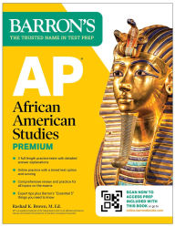 Title: AP African American Studies Premium, First Edition: Prep Book with 3 Practice Tests + Comprehensive Review + Online Practice, Author: Barron's Educational Series