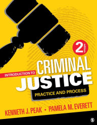 Title: Introduction to Criminal Justice: Practice and Process / Edition 2, Author: Kenneth J. Peak