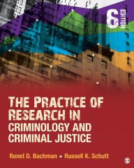 Title: The Practice of Research in Criminology and Criminal Justice / Edition 6, Author: Ronet D. Bachman