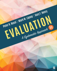 Title: Evaluation: A Systematic Approach / Edition 8, Author: Peter H. Rossi