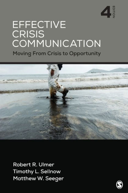 Effective Crisis Communication: Moving From Crisis To Opportunity ...