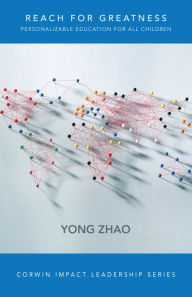 Title: Reach for Greatness: Personalizable Education for All Children, Author: Yong Zhao