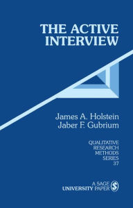 Title: The Active Interview, Author: James A. Holstein