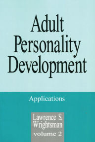 Title: Adult Personality Development: Volume 1: Theories and Concepts, Author: Lawrence S. Wrightsman