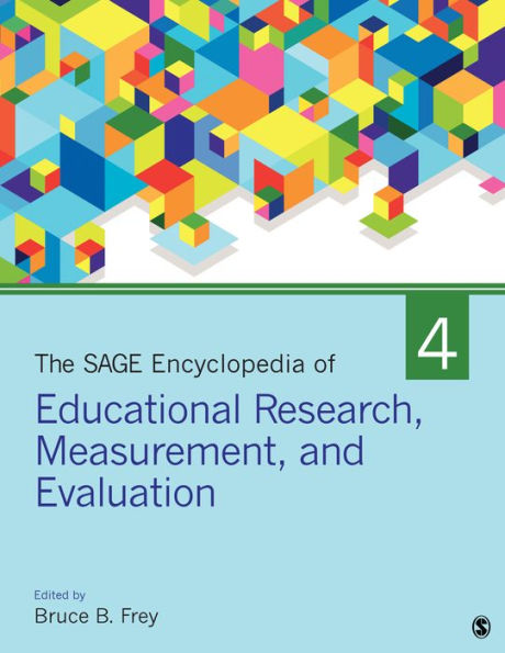 The SAGE Encyclopedia of Educational Research, Measurement, and Evaluation