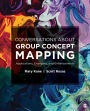 Conversations About Group Concept Mapping: Applications, Examples, and Enhancements / Edition 1
