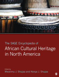 Title: The SAGE Encyclopedia of African Cultural Heritage in North America, Author: Mwalimu J. Shujaa