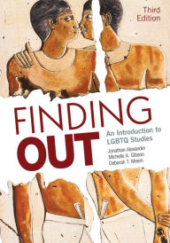 Title: Finding Out: An Introduction to LGBTQ Studies / Edition 3, Author: Jonathan F. Alexander