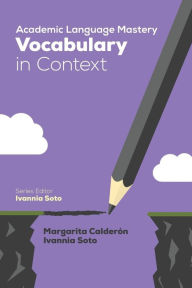 Title: Academic Language Mastery: Vocabulary in Context / Edition 1, Author: Margarita Espino Calderon