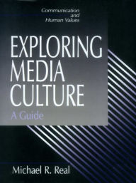 Title: Exploring Media Culture: A Guide, Author: Michael Real