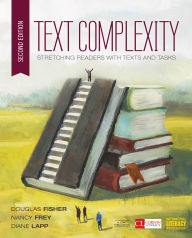 Title: Text Complexity: Stretching Readers With Texts and Tasks, Author: Douglas Fisher