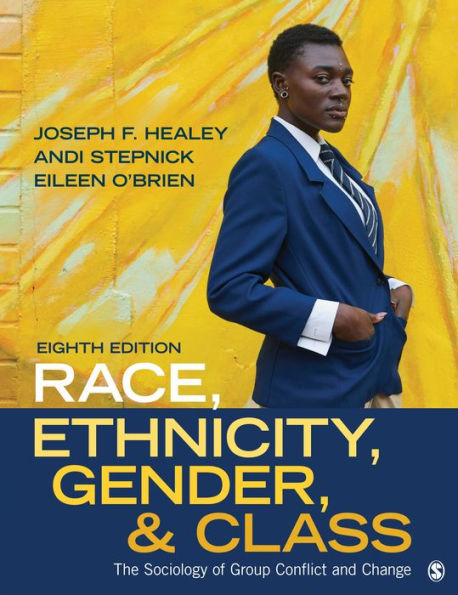 Race, Ethnicity, Gender, and Class: The Sociology of Group Conflict and Change / Edition 8