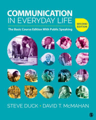 Title: Communication in Everyday Life: The Basic Course Edition With Public Speaking / Edition 2, Author: Steve Duck