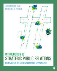 Title: Introduction to Strategic Public Relations: Digital, Global, and Socially Responsible Communication / Edition 1, Author: Janis Teruggi Page