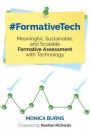 #FormativeTech: Meaningful, Sustainable, and Scalable Formative Assessment With Technology / Edition 1