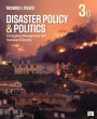 Disaster Policy and Politics: Emergency Management and Homeland Security / Edition 3