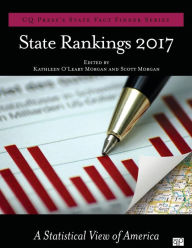 Title: State Rankings 2017: A Statistical View of America / Edition 1, Author: Kathleen O'Leary Morgan