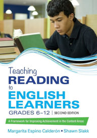 Title: Teaching Reading to English Learners, Grades 6 - 12: A Framework for Improving Achievement in the Content Areas / Edition 2, Author: Margarita Espino Calderon