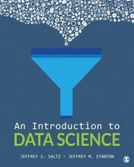 Title: An Introduction to Data Science / Edition 1, Author: Jeffrey S. Saltz
