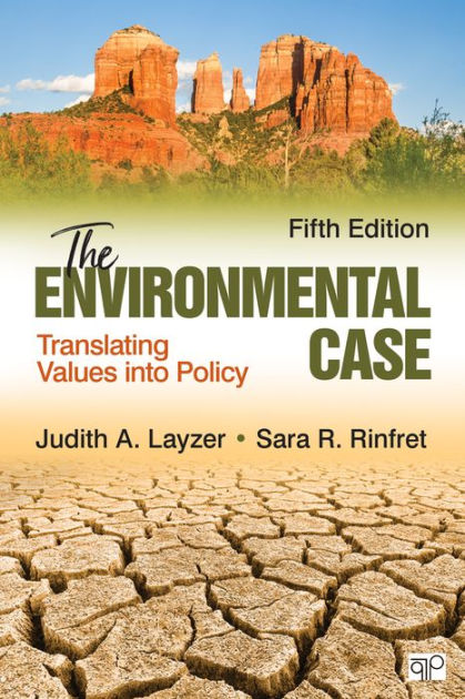 The Environmental Case: Translating Values Into Policy / Edition 5