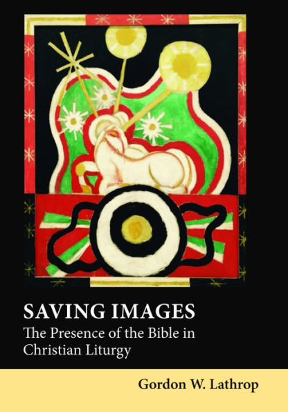 Saving Images: The Presence of the Bible in Christian Liturgy