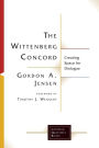 The Wittenberg Concord: Creating Space for Dialogue