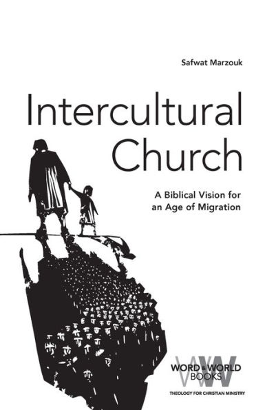 Intercultural Church: A Biblical Vision for an Age of Migration