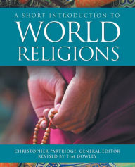 Title: A Short Introduction to World Religions, Author: Christopher Partridge
