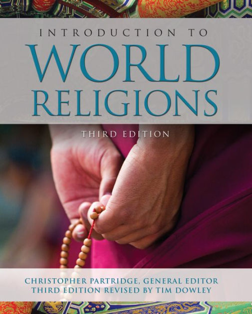 Introduction to World Religions Third Edition by Christopher Partridge