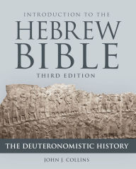 Title: Introduction to the Hebrew Bible: The Deuteronomistic History, Author: John J. Collins
