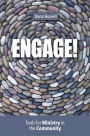 Engage!: Tools for Ministry in the Community