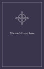 Minister's Prayer Book: An Order of Prayers and Readings