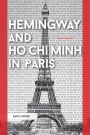 Hemingway and Ho Chi Minh in Paris: The Art of Resistance