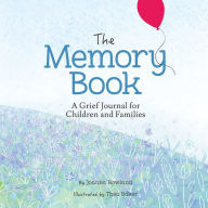Books in english download free pdf The Memory Book: A Grief Journal for Children and Families in English 9781506457819